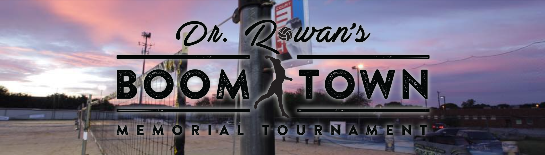 Dr. Rowan's Boom Town Memorial Tournament